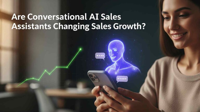 Are Conversational AI Sales Assistants Changing Sales Growth?