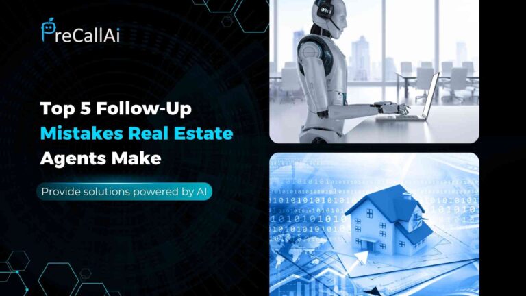 Top 5 Follow-Up Mistakes Real Estate Agents Make – Provide solutions powered by AI