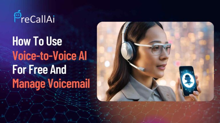 How To Use Voice-to-Voice AI For Free And Manage Voicemail