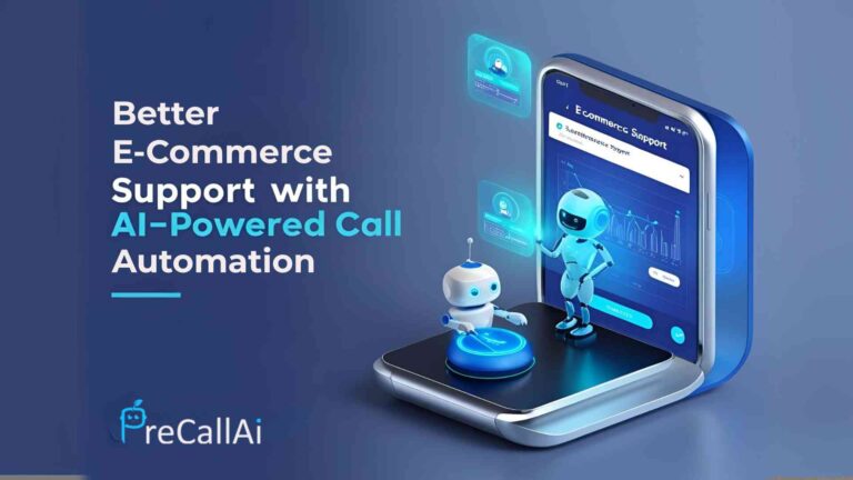 Better E-Commerce Support With AI-Powered Call Automation
