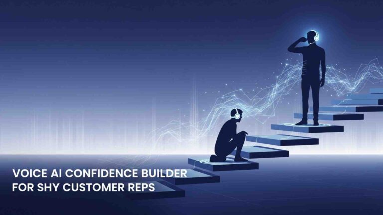 Voice AI Confidence Builder for Shy Customer Reps