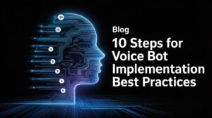 Voice Bot Implementation Best Practices