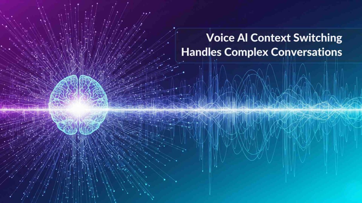 Voice AI context switching