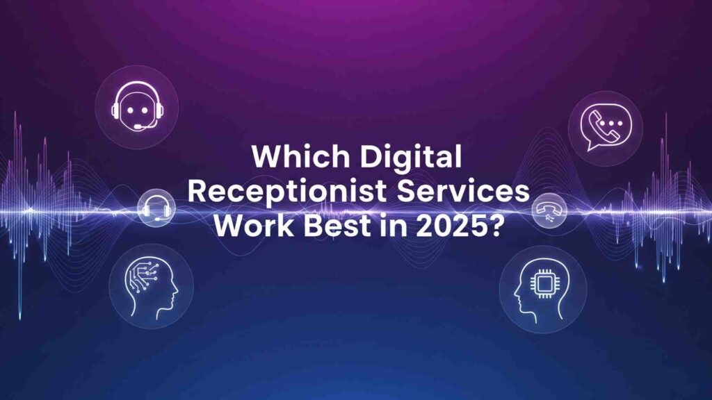 Digital receptionist services