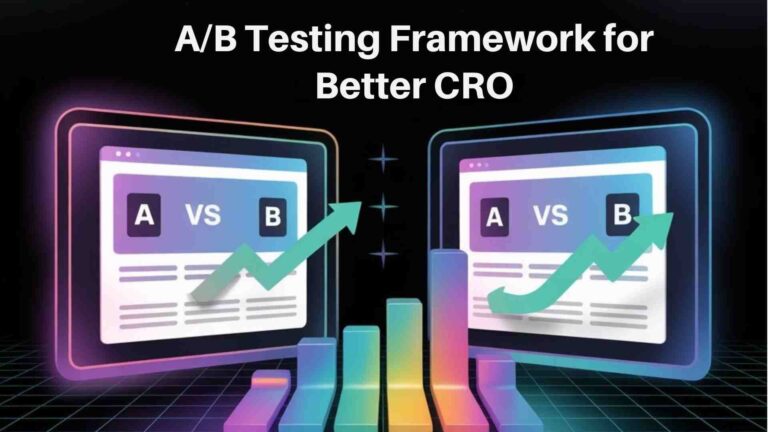 A/B Testing Framework for Better CRO