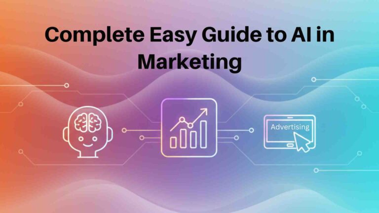 Complete Easy Guide to AI in Marketing