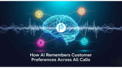 AI Remembers Customer Preferences Across All Calls
