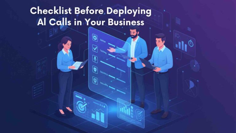 Checklist Before Deploying AI Calls in Your Business