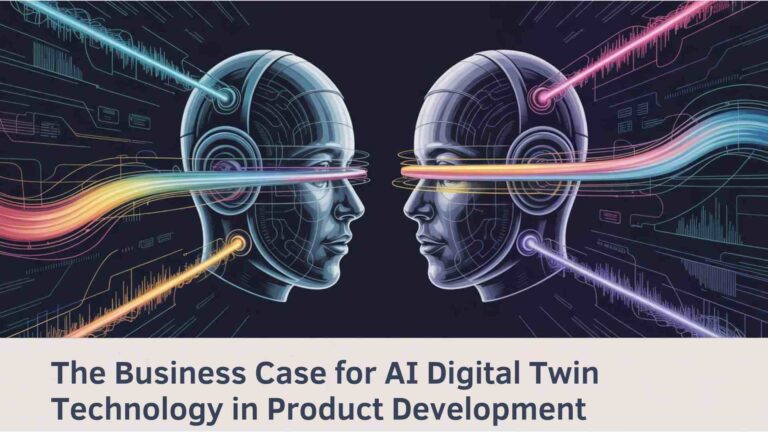 The Business Case for AI Digital Twin Technology in Product Development