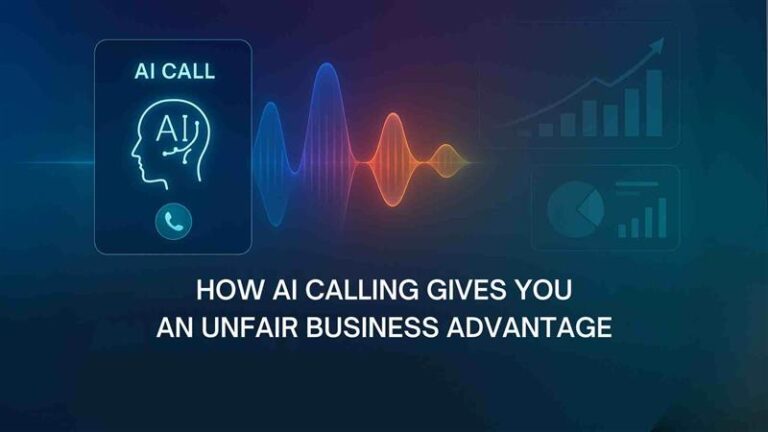 How AI Calling Gives You an Unfair Business Advantage