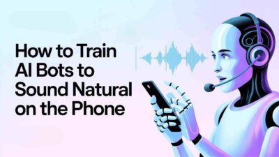 How to Train AI Bots to Sound Natural on the Phone