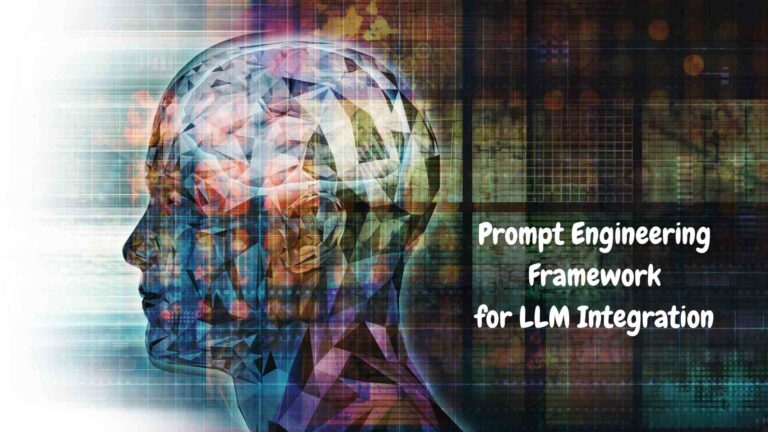 Prompt Engineering Framework for LLM Integration
