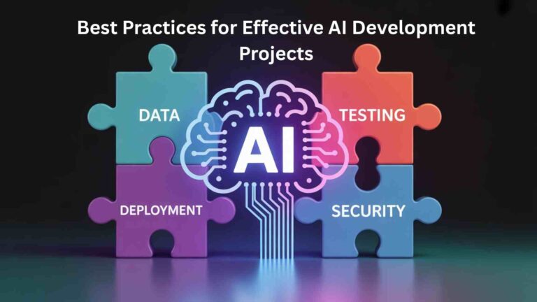 Best Practices for Effective AI Development Projects