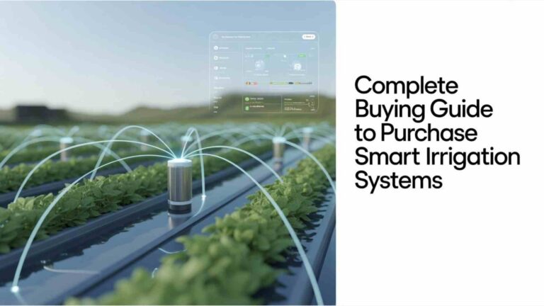 Complete Buying Guide to Purchase Smart Irrigation Systems