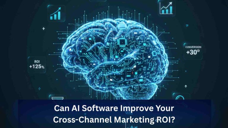Can AI Software Improve Your Cross-Channel Marketing ROI?