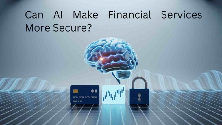 Can AI Make Financial Services More Secure?