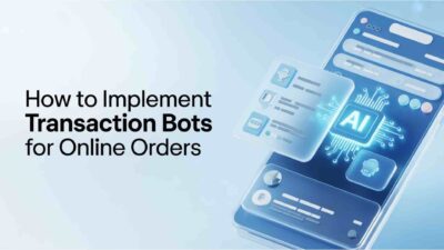 Implement transaction bots for online orders