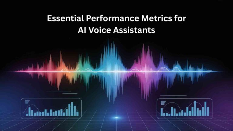 Essential Performance Metrics for AI Voice Assistants