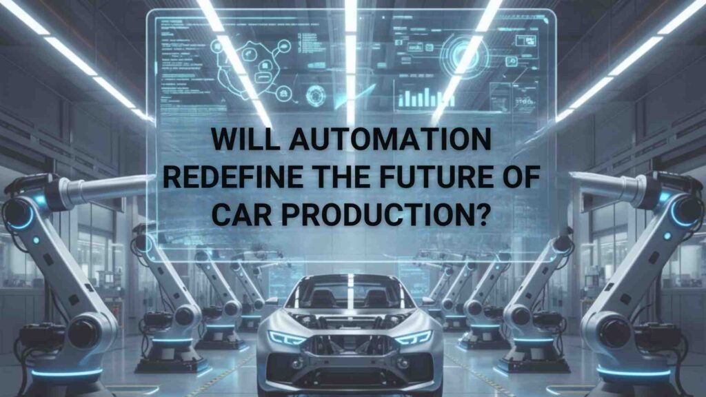 Future of automation in the automotive sector