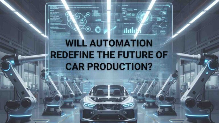 Will Automation Redefine the Future of Car Production?