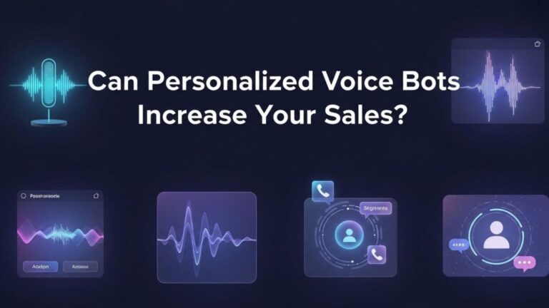 Can Personalized Voice Bots Increase Your Sales?