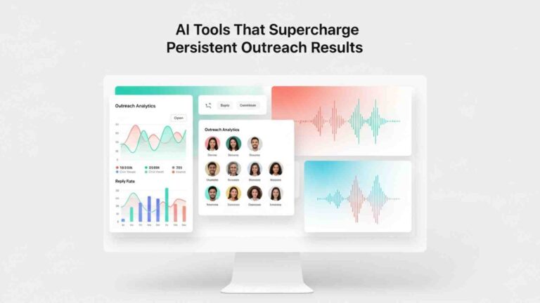 AI Tools That Supercharge Persistent Outreach Results