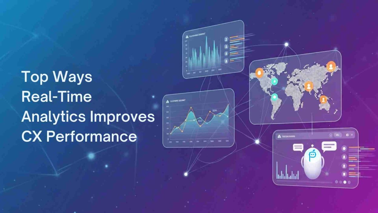 how real-time analytics improves customer experience performance