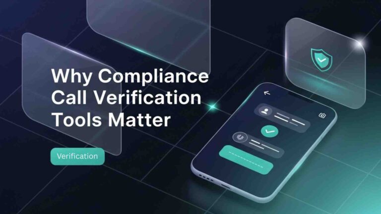 Why Compliance Call Verification Tools Matter