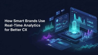 benefits of real-time analytics for customer experience