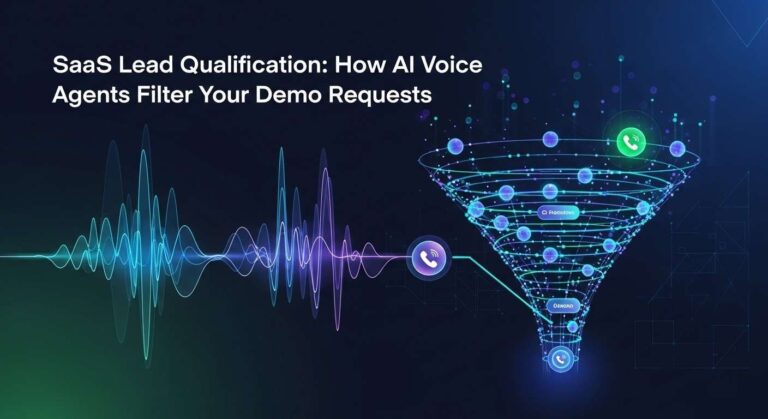 SaaS Lead Qualification: How AI Voice Agents Filter Your Demo Requests