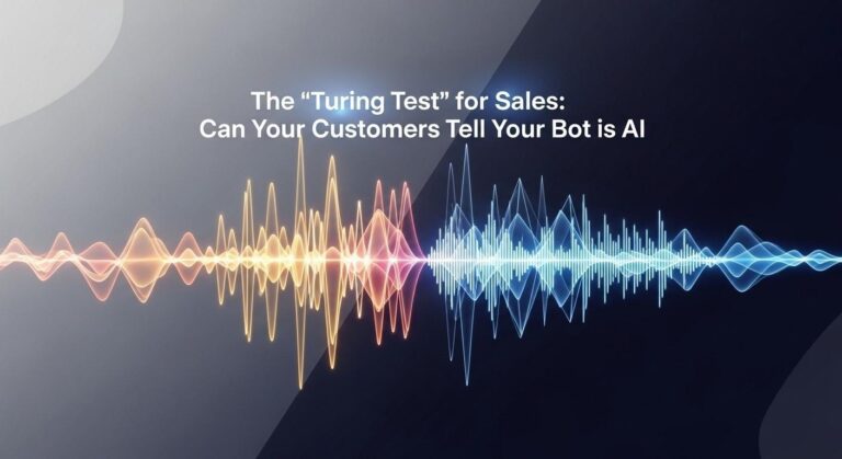 The “Turing Test” for Sales: Can Your Customers Tell Your Bot is AI?